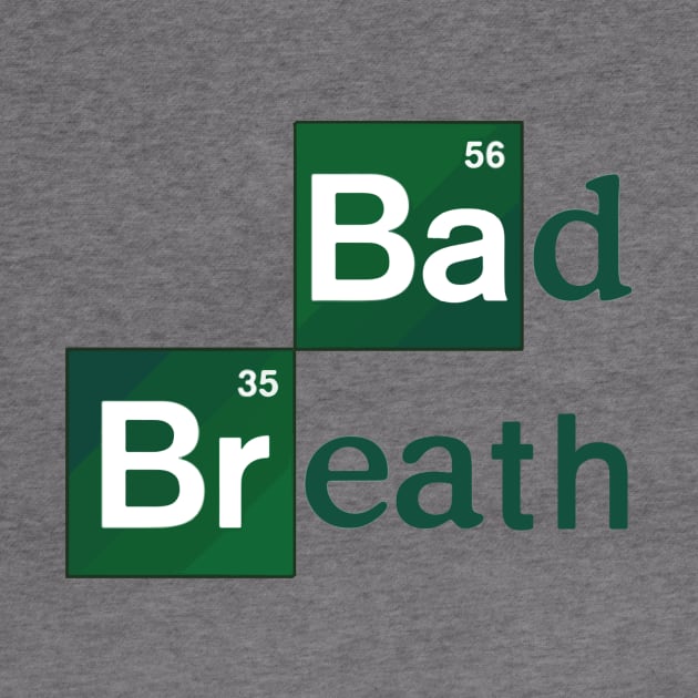 BAD BREATH by theanomalius_merch